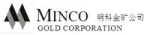 Minco Gold Provides Update on Changkeng Gold and Yejiaba Projects