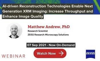 AI-driven Reconstruction Technologies Enable Next Generation XRM Imaging: Increase Throughput and Enhance Image Quality